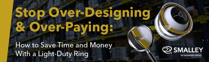Stop Over-Designing: How to Save Time and Money with a Light-Duty Ring